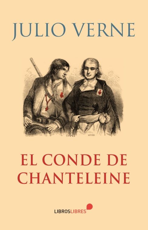 «El conde de Chanteleine», de Julio Verne: una novela casi inédita tras vetarla su editor por atacar la Revolución Francesa