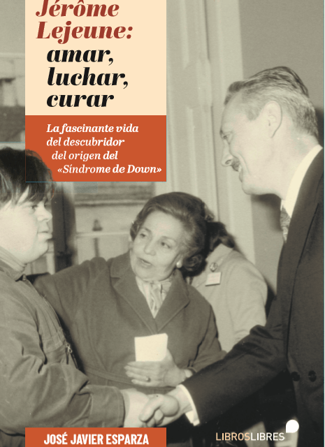 Lejeune, el hombre que perdió el Premio Nobel de Medicina por no renunciar a sus convicciones