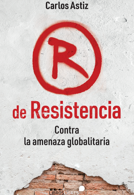 Ante la amenaza globalitaria se publica un manual de resistencia para hacer frente a los poderosos