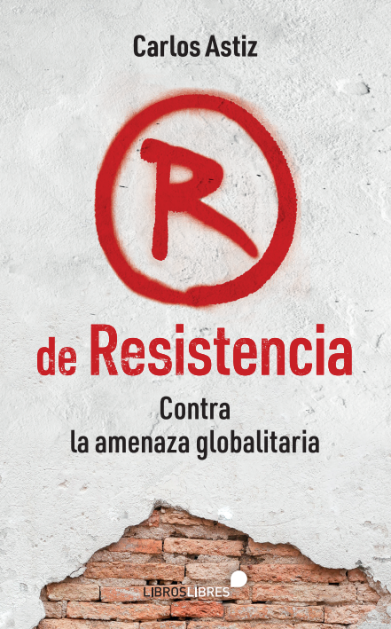 Ante la amenaza globalitaria se publica un manual de resistencia para hacer frente a los poderosos