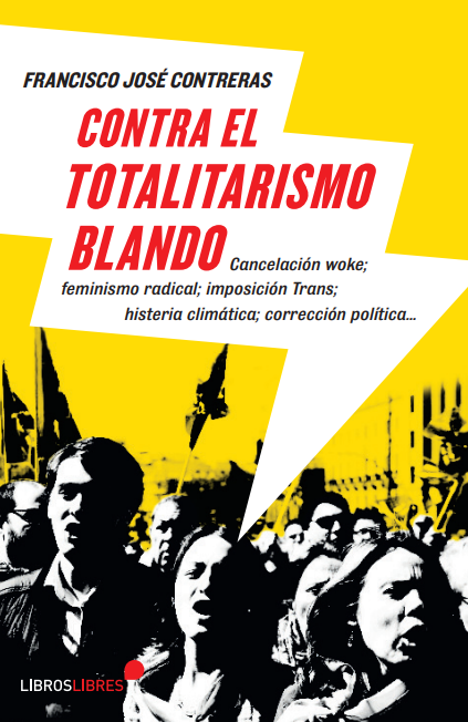 La nueva muerte civil se impone a través de la cancelación woke; feminismo radical; imposición Trans; histeria climática… el totalitarismo blando